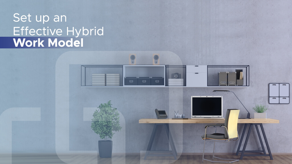 set up an effective hybrid work model